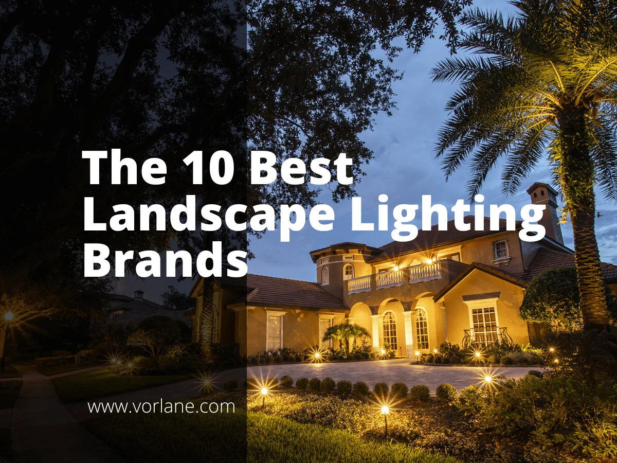 Best Landscape Lighting Brands 1 - The 10 Best Landscape Lighting Brands [#current_yearUpdated]- Vorlane - Vorlane