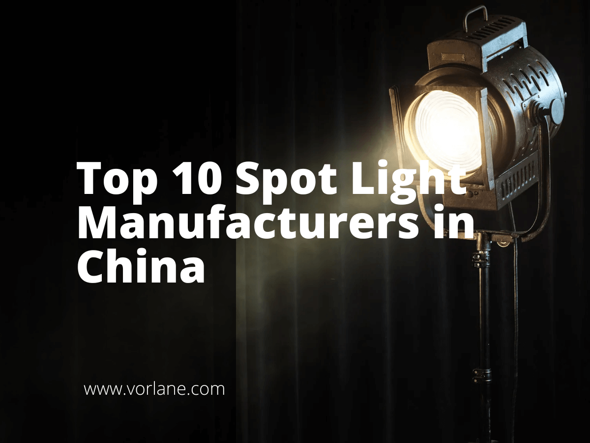 spot light manufacturers 1 - Top 10 Spot Light Manufacturers in China [2025 Updated] - Vorlane - Vorlane
